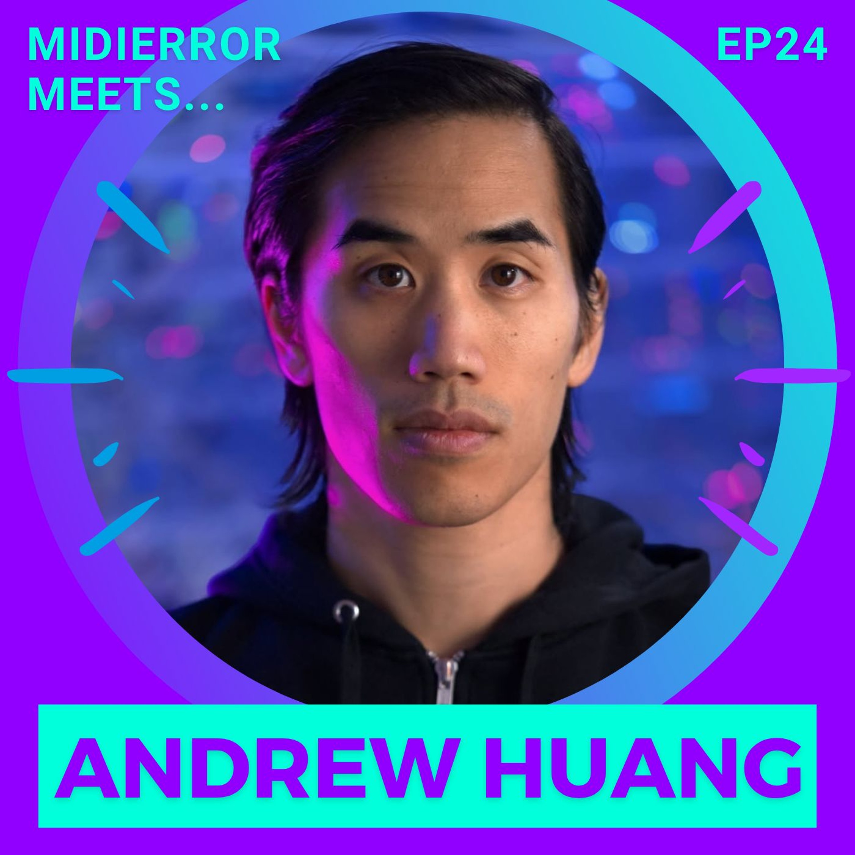 midierror meets... Andrew Huang [EP24] Youtube Superstar / Musician / Producer episode artwork