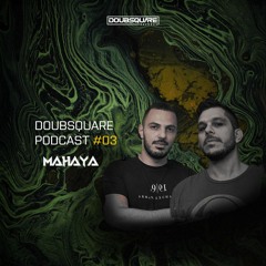 DoubSquare Podcast #03 - Mahaya