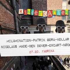 Kindergarten 07/20/ Fabrika - Nicolaus Made