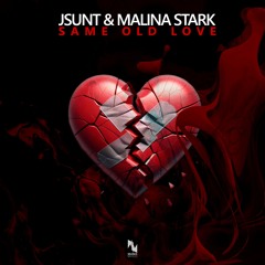 JSUNT & Malina Stark - Same Old Love
