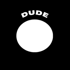 Dude ( Original Mix )       [Free Download]