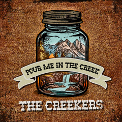Pour Me In The Creek