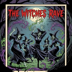 The Witches Rave