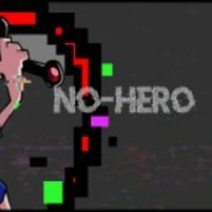 No - Hero - Pibby X FNF Song Concept