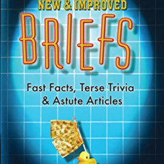 Read EBOOK 🖍️ Uncle John's New & Improved Briefs: Fast Facts, Terse Trivia & Astute