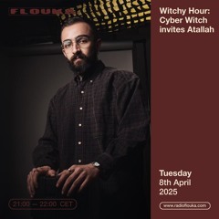 Witchy Hour: Cyber Witch invites Atallah - 08/04/2025