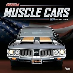 Access [EBOOK EPUB KINDLE PDF] American Muscle Cars OFFICIAL | 2024 12 x 24 Inch Monthly Square