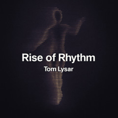 Rise of Rhythm