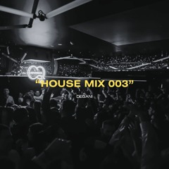 HOUSE MIX 003