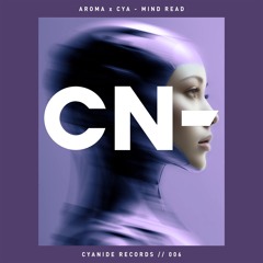 Aroma x CYA - Mind Read