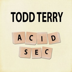 Todd Terry - Acid Sec [InHouse Records]