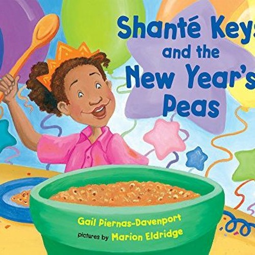 Get PDF Shante Keys and the New Year's Peas by  Gail Piernas-Davenport &  Marion Eldridge
