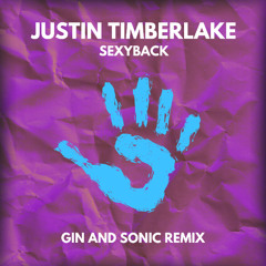 Justin Timberlake - Sexyback (Gin and Sonic Remix)