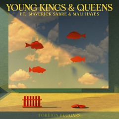 Young Kings & Queens (feat. Mali Hayes & Maverick Sabre)