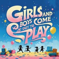 Girls and Boys Come out to Play (Instrumental)