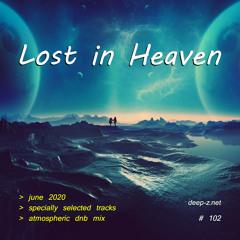 Lost In Heaven #102 (dnb mix - june 2020) Atmospheric | Drum and Bass