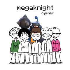 megaknight cypher (5 members)
