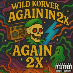 Wild Korver – Again 2x