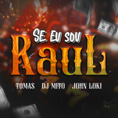 Se Eu Sou Raul (feat. Mc Neguinho do ITR)