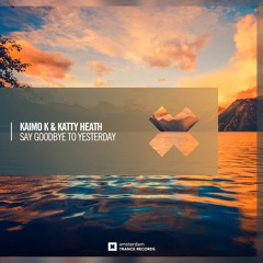 Kaimo K & Katty Heath - Say Goodbye To Yesterday