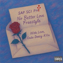 NO BETTER LOVE (FREESTYLE) - SAP SCI PHI