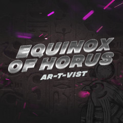 Premiere: AR-T-VIST - Equinox of Horus [Free Download]