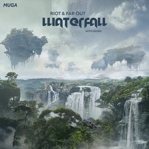 RIOT & Far Out - Waterfall Ft. RUNN