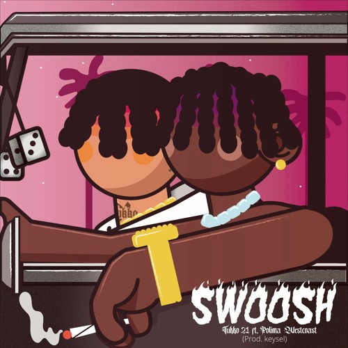 Swoosh - Tukko21 ft. Polima Westcoast