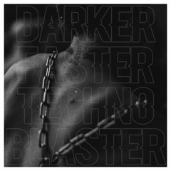 DarkerFasterTechnoBlaster