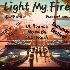 Light My Fire, Summer Festival, Uk Bounce Mix