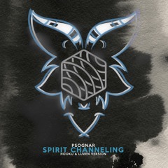 PsoGnar - Spirit Channeling (Hooku & LUVEN Version) [VIP]