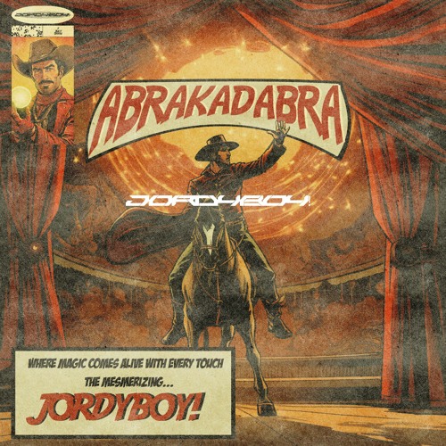 ABRAKADABRA - JORDYBOY!