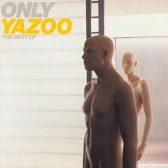 Yazoo, Only Yazoo [The Best Of] Full Album Zip ##TOP##