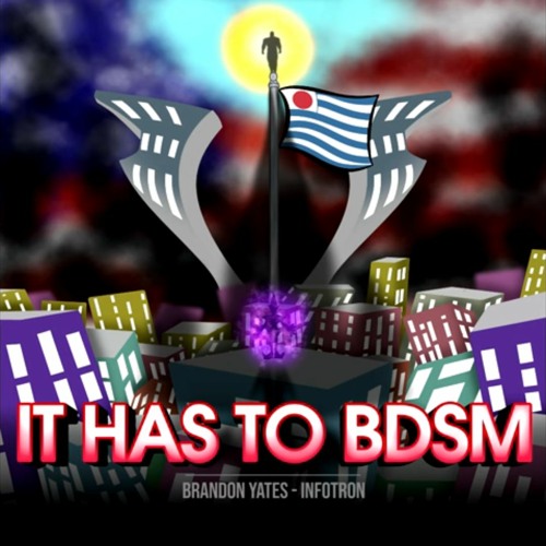 It Has To BDSM - Brandon Yates & Infotron (Senator Armstrong vs Corset)