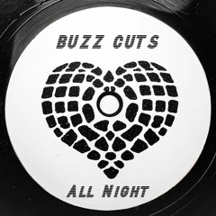 BUZZ CUTS - All Night