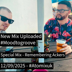 Mood To Groove Recordings - House Music (One For Ackers) www.atomixradio.com 12 Sept 2025