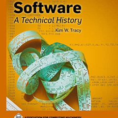 [ACCESS] PDF 📌 Software: A Technical History (Acm Books) by  Kim W. Tracy PDF EBOOK