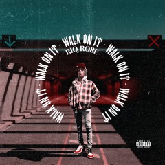 Riq Rose - Walk on it