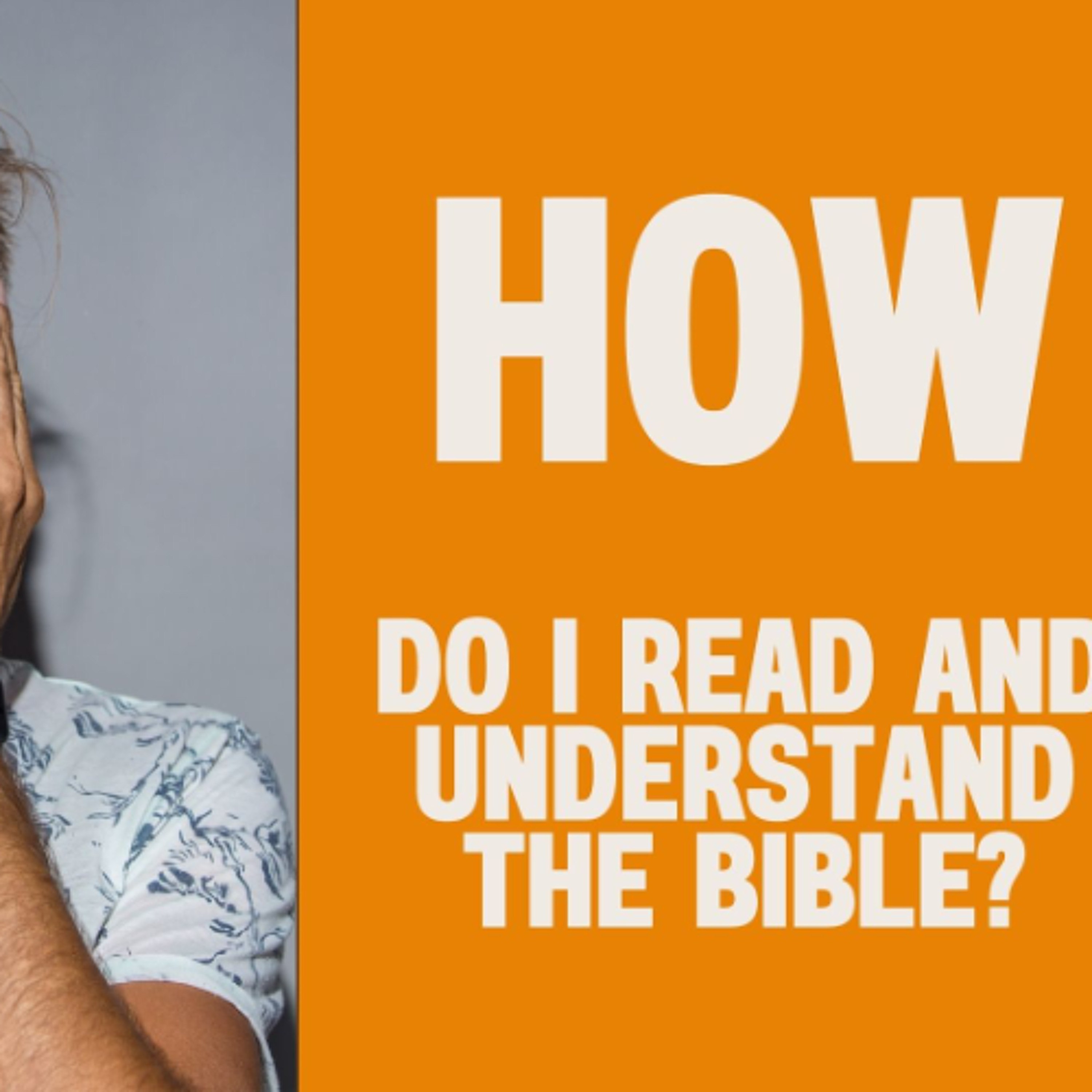 How Do I Read and Understand the Bible? episode artwork