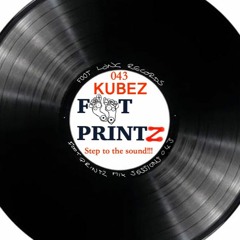 Foot PrintZ Sessions - 043 - KUBEZ (Read Description)