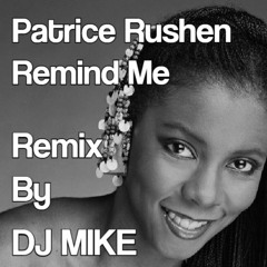 Patrice Rushen - Remind Me (Remix By DJ MIKE)