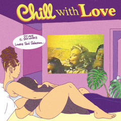 MIXTAPE / Chill with Love “Lovers  & Soul Mix”