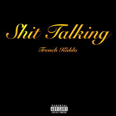Shit Talking (prod.by baby melo x only1cartoon)