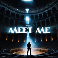 2soon & SED'S VORTEX - MEET ME