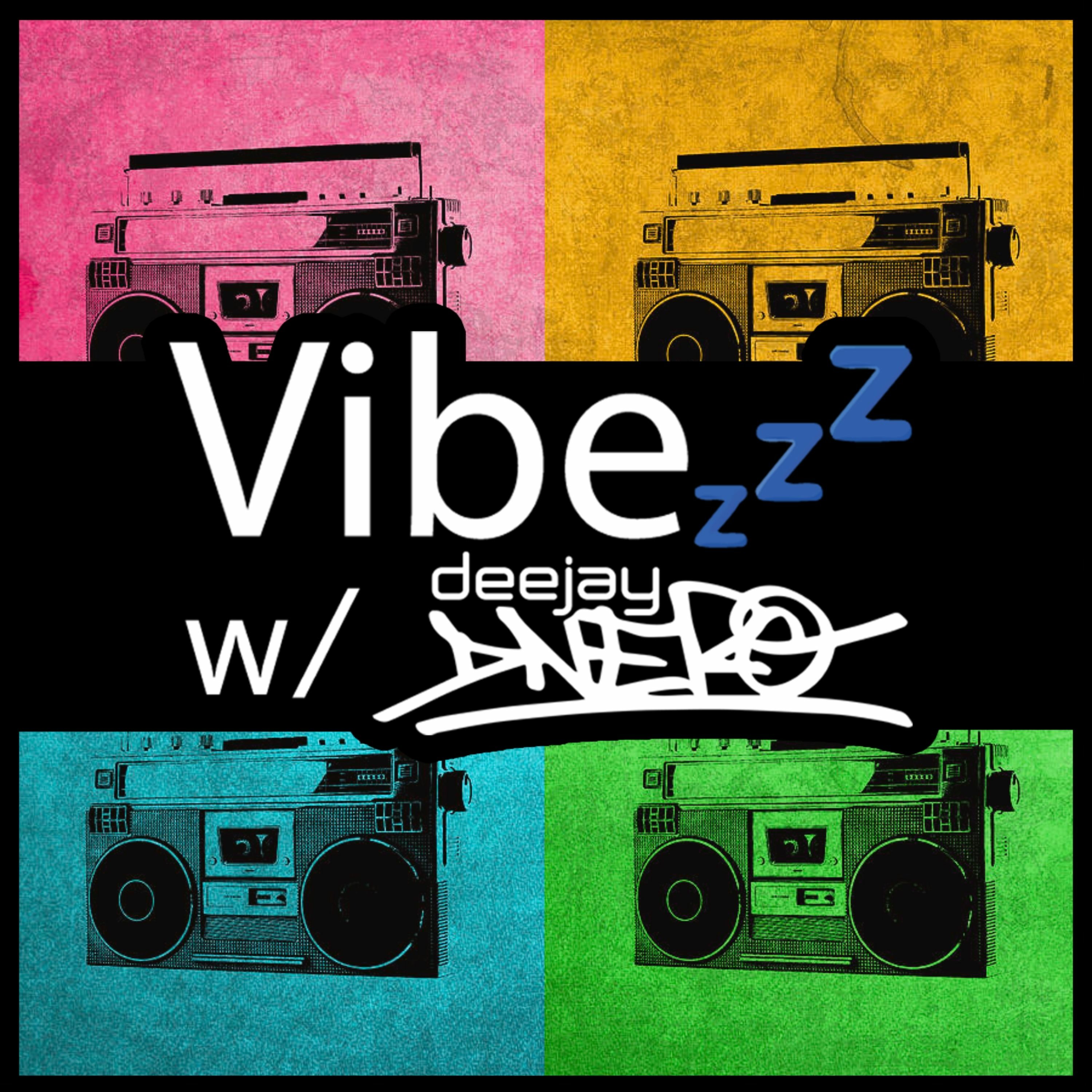 Vibezzz w/ DJ DNERO