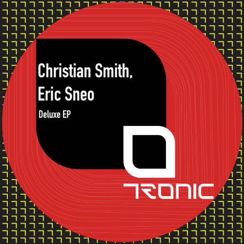 PREMIERE | Christian Smith & Eric Sneo - Life Moves Pretty Fast [Tronic]