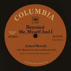 Beyoncé - Me Myself & I (AxMod Rework) FREE DOWNLOAD