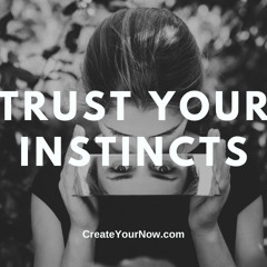 2554 Trust Your Instincts