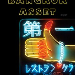 (PDF) Download The Bangkok Asset BY : John Burdett