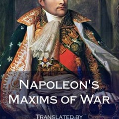 VIEW PDF EBOOK EPUB KINDLE Napoleon's Maxims of War by  Napoleon Napoleon &  Sir George Charles D'Ag